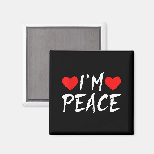 I'm Peace Funny Couples Tee Valentine's Day Couple Magneet (Voorkant / Achterkant)