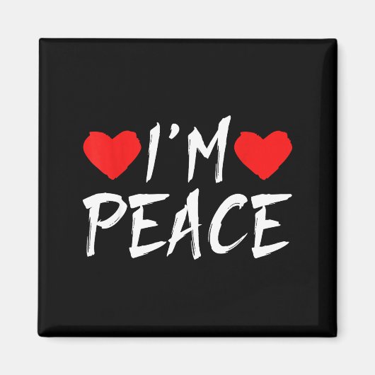 I'm Peace Funny Couples Tee Valentine's Day Couple Magneet (Voorkant)