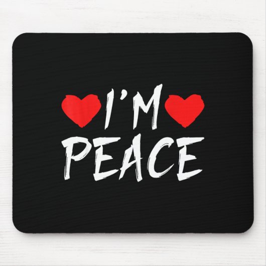 I'm Peace Funny Couples Tee Valentine's Day Couple Muismat (Voorkant)
