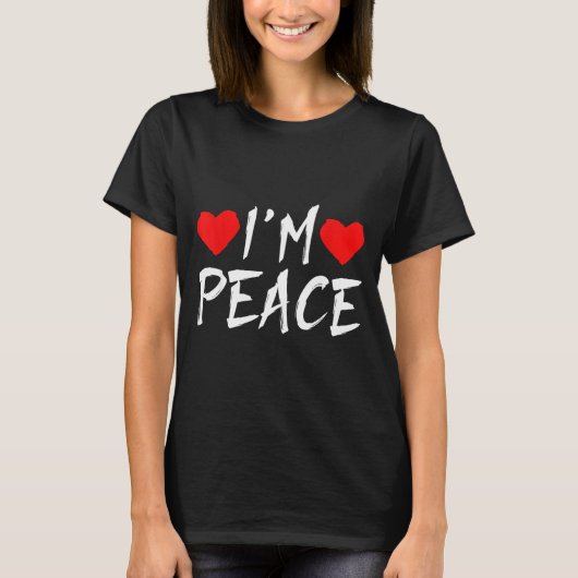 I'm Peace Funny Couples Tee Valentine's Day Couple T-shirt (Voorkant)