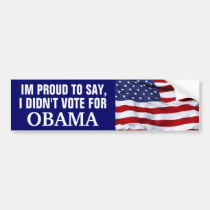 IM PROUD OM TE ZEGGEN, IK HEB NIET VOOR OBAMA GEST BUMPERSTICKER