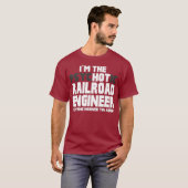 Im Psychotic Hot Railroad Engineer Funny Gift T-shirt (Voorkant volledig)