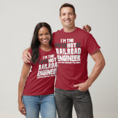 Im Psychotic Hot Railroad Engineer Funny Gift T-shirt (Unisex)