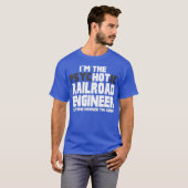 Im Psychotic Hot Railroad Engineer Funny Gift T-shirt (Voorkant volledig)