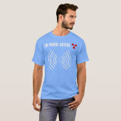 Im-radio - actieve Funny Joke Ham Radio Operator T-shirt (Voorkant volledig)