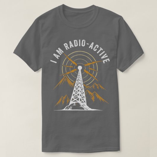 Im Radio Active antenne Tower Ham Radio Operator T-shirt (Design voorkant)