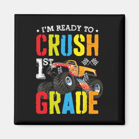 Im Ready To Crush 1st Grade Boy Monster Truck Ck T Magneet (Voorkant)