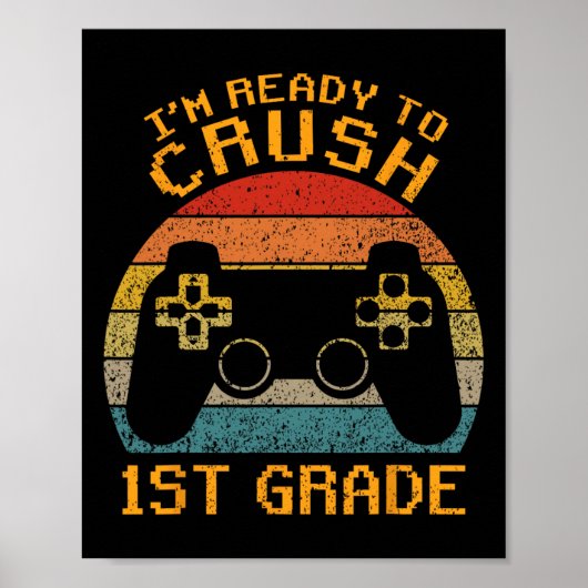 I'm Ready To Crush 1st Grade Ck To School Video Ga Poster (Voorkant)