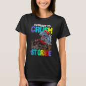 I'm Ready To Crush 1st Grade Dinosaur Back To Scho T-shirt (Voorkant)