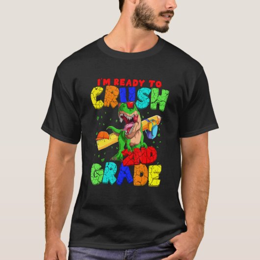 I'm Ready To Crush 2nd Grade Rex Dinosaur Back To T-shirt (Voorkant)