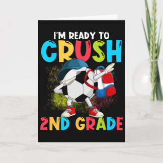 I'm Ready To Crush 2nd Grade Soccer Ll 1st Day Of  Kaart