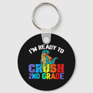 I'm Ready To Crush 2nd Grade T Rex Dinosaur Back t Sleutelhanger