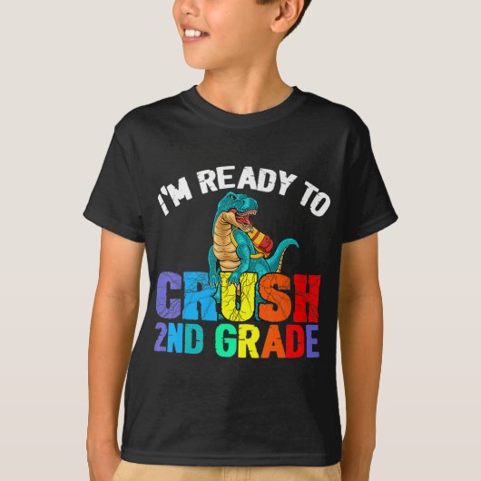 I'm Ready To Crush 2nd Grade T Rex Dinosaur Back t T-shirt (Voorkant)