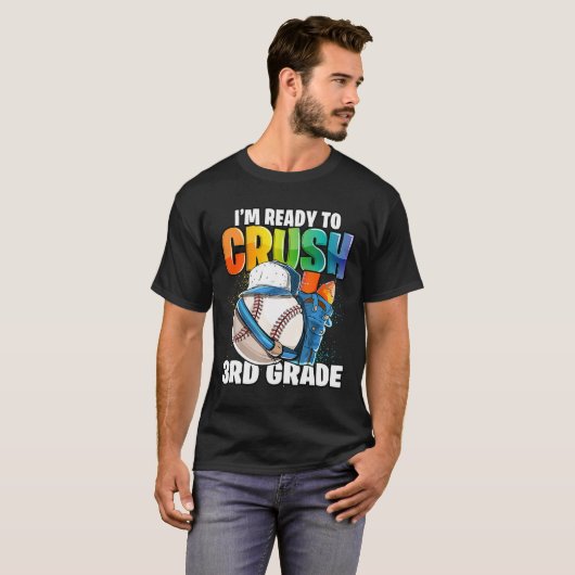 I'm Ready to Crush 3rd Grade Baseball Back to Scho T-shirt (Voorkant volledig)