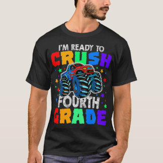 I'm Ready to Crush 4th Grade Monster Truck birthda T-shirt