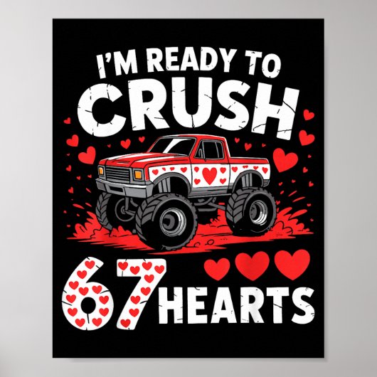 I'm Ready To Crush 67 Hearts Truck 7 6 Valentines  Poster (Voorkant)
