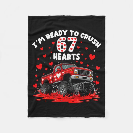 I'm Ready To Crush 67 Hearts Truck Funny 6 7 Valen Fleece Deken (Voorkant)