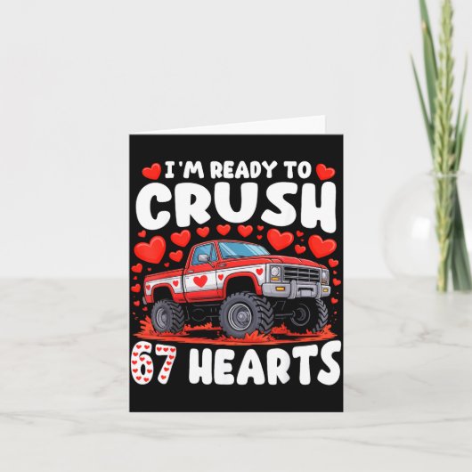 I'm Ready To Crush 67 Hearts Truck Funny 6 7 Valen Kaart (Voorkant)