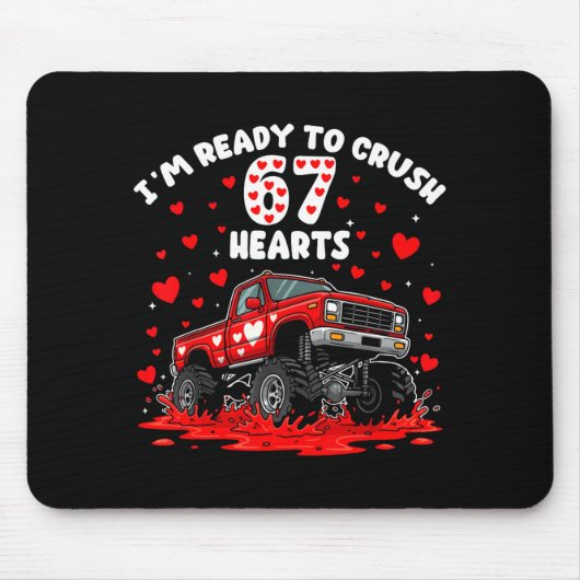 I'm Ready To Crush 67 Hearts Truck Funny 6 7 Valen Muismat (Voorkant)