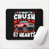 I'm Ready To Crush 67 Hearts Truck Funny 6 7 Valen Muismat (Met muis)