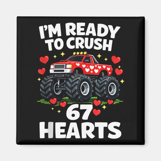 I'm Ready To Crush 67 Hearts Truck Valentines Day  Magneet (Voorkant)
