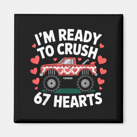 I'm Ready To Crush 67 Hearts Truck Valentines Day  Magneet (Voorkant)