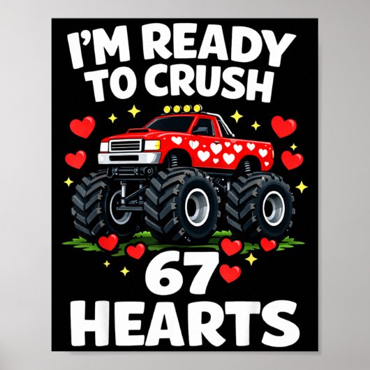 I'm Ready To Crush 67 Hearts Truck Valentines Day  Poster (Voorkant)