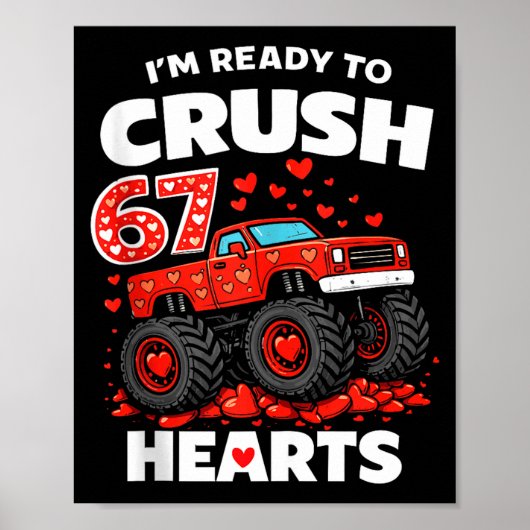 I'm Ready To Crush 67 Hearts Truck Valentines Day  Poster (Voorkant)
