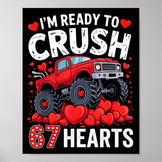 I'm Ready To Crush 67 Hearts Truck Valentines Day  Poster (Voorkant)