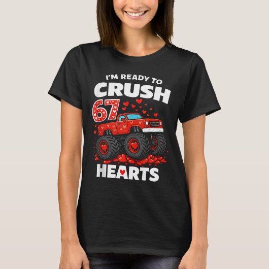 I'm Ready To Crush 67 Hearts Truck Valentines Day  T-shirt (Voorkant)