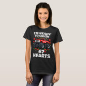 I'm Ready To Crush 67 Hearts Truck Valentines Day  T-shirt (Voorkant volledig)