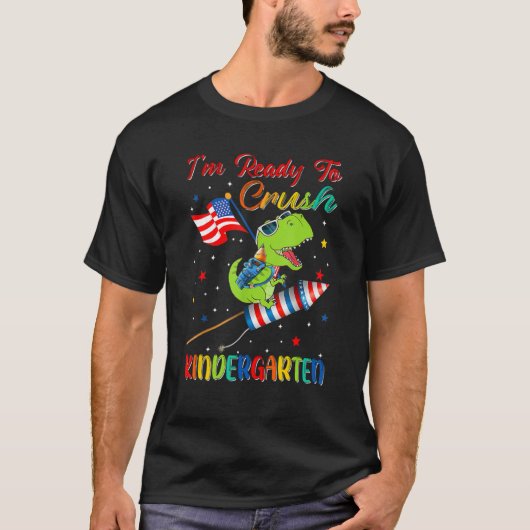I'm Ready To Crush For Kindergarten Back To School T-shirt (Voorkant)
