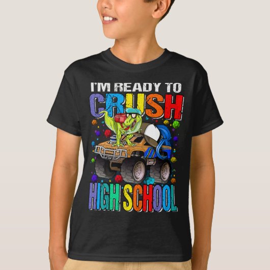I'm Ready To Crush High School Monster Truck T-shirt (Voorkant)
