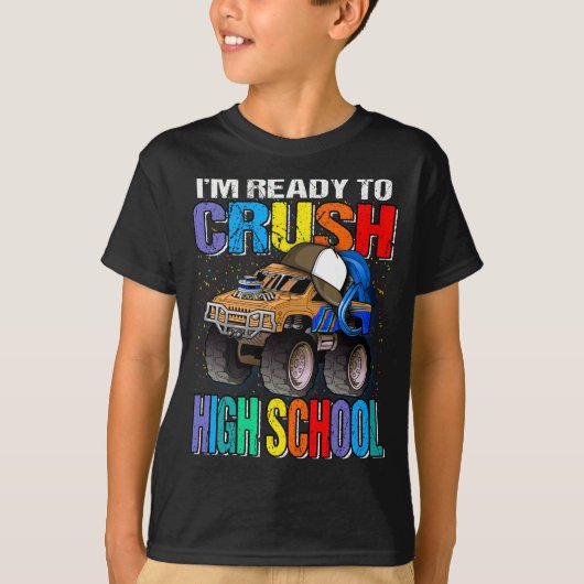 I'm Ready To Crush High School Monster Truck T-shirt (Voorkant)