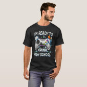 I'm Ready To Crush High School Video Game Back To T-shirt (Voorkant volledig)
