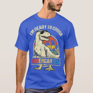 Im Ready to Crush Kindergarten 35 T-shirt