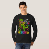 I'm Ready To Crush Kindergarten Back To School Din T-shirt (Voorkant volledig)