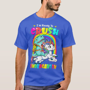 I'm Ready To Crush Kindergarten Cute Unicorn Back T-shirt