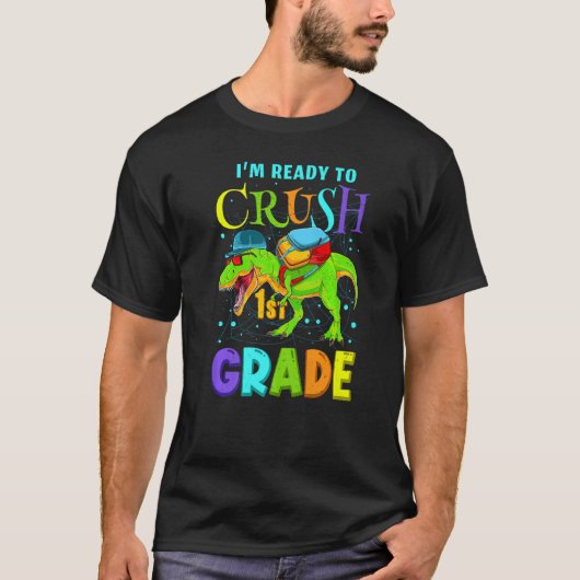 Im Ready to Crush Kindergarten Dinosaur Back to S T-shirt (Voorkant)
