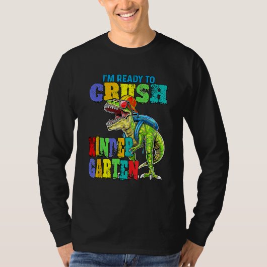 I'm Ready To Crush Kindergarten Dinosaur Boys Back T-shirt (Voorkant)