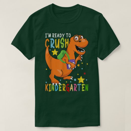 I'm Ready To Crush Kindergarten Dinosaur First Day T-shirt (Design voorkant)