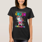 I'm Ready To Crush Kindergarten Happy First Day Of T-shirt (Voorkant)