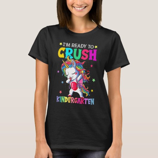 I'm Ready To Crush Kindergarten Happy First Day Of T-shirt (Voorkant)