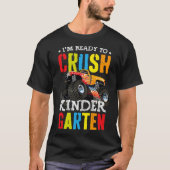 Im Ready To Crush Kindergarten Monster Truck Ck To T-shirt (Voorkant)