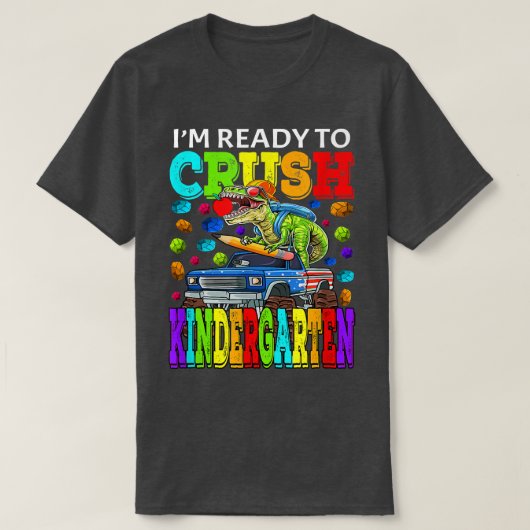 I'm Ready To Crush Kindergarten Monster Truck Dino T-shirt (Design voorkant)