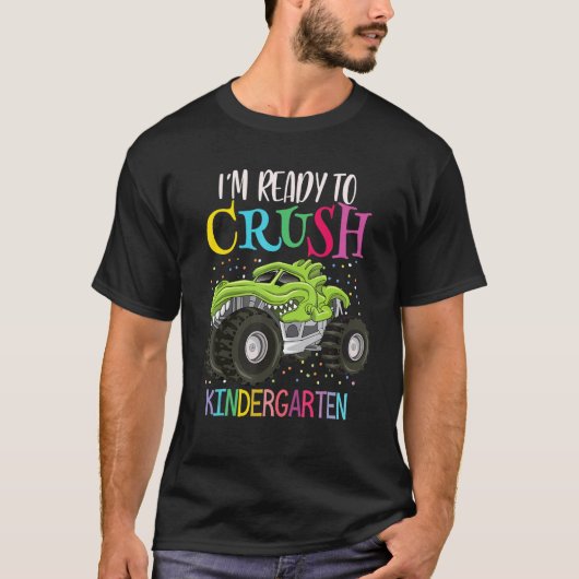I'm Ready To Crush Kindergarten Monster Truck Dino T-shirt (Voorkant)