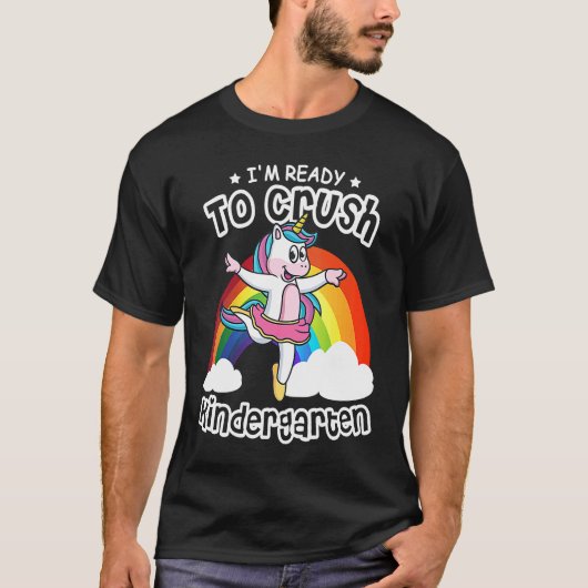 I'm Ready To Crush Kindergarten Unicorn Ballerina  T-shirt (Voorkant)