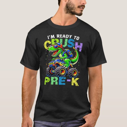 I'm Ready To Crush Pre-k Dinosaur Monster Truck T-shirt (Voorkant)