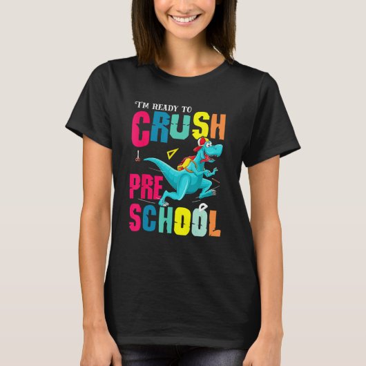 Im Ready To Crush Preschool Back To School Rex Din T-shirt (Voorkant)