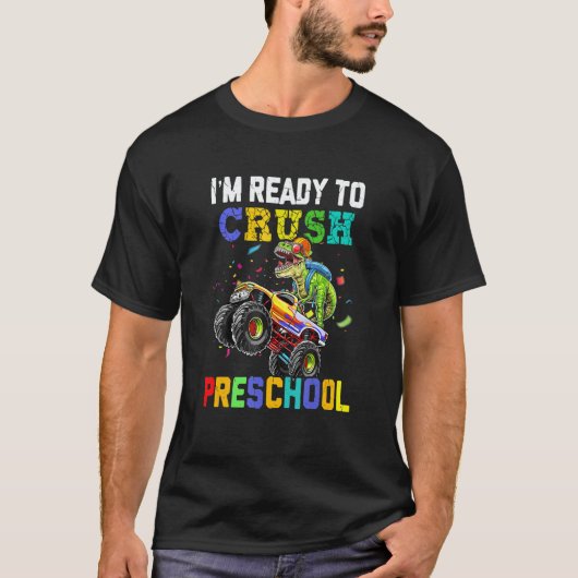 I'm Ready To Crush Preschool Dinosaur Boy First Da T-shirt (Voorkant)